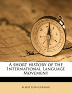A Short History of the International Language Movement