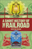 A Short History of the Railroad