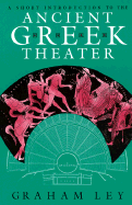 A Short Introduction to the Ancient Greek Theater