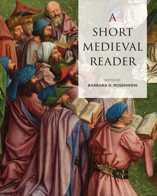 A Short Medieval Reader - Rosenwein, Barbara (Editor)