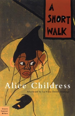A Short Walk - Childress, Alice, and Jennings, La Vinia (Afterword by)
