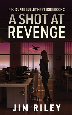 A Shot at Revenge - Riley, Jim