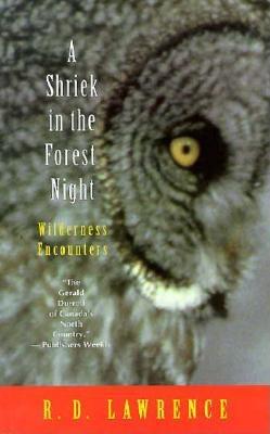 A Shriek in the Forest Night - Lawrence, R D