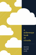 A Sideways Look at Clouds