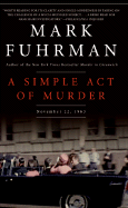 A Simple Act of Murder: November 22, 1963