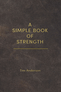 A Simple Book of Strength