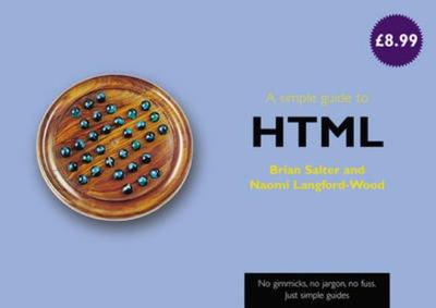 A simple guide to HTML - Salter, Brian, and Langford-Wood, Naomi