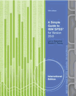 A Simple Guide to IBM SPSS (R): For Version 20.0, International Edition