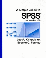 A Simple Guide to SPSS: For Version 17.0