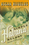 A Simple Habana Melody: (From When the World Was Good)