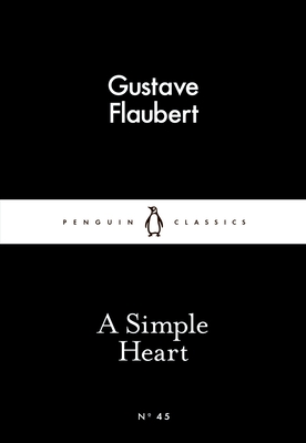 A Simple Heart - Flaubert, Gustave, and Whitehouse, Roger (Translated by)