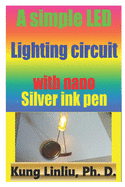 A simple LED lighting circuit with Nano silver ink pen