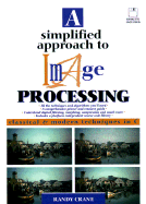 A Simplified Approach to Image Processing: Classical and Modern Techniques in C