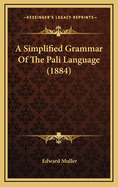 A Simplified Grammar of the Pali Language (1884)