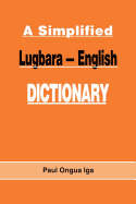 A Simplified Lugbara-English Dictionary