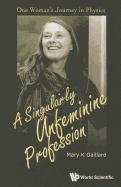 A Singularly Unfeminine Profession