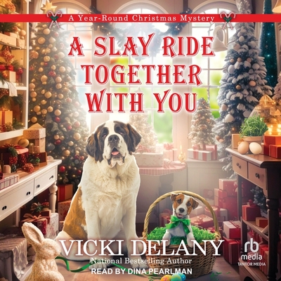 A Slay Ride Together with You - Delany, Vicki, and Pearlman, Dina (Read by)