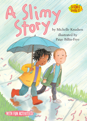 A Slimy Story - Knudsen, Michelle