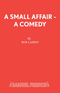 A Small Affair - A comedy