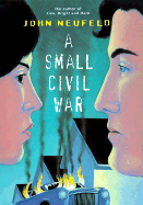 A Small Civil War - Neufeld, John
