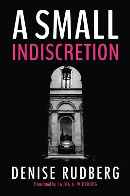 A Small Indiscretion - Rudberg, Denise, and Wideburg, Laura A (Translated by)