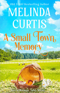 A Small Town Memory: Heartfelt Women's Fiction