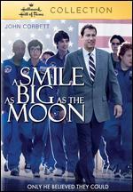 A Smile as Big as the Moon