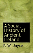 A Social History of Ancient Ireland