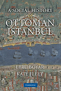 A Social History of Ottoman Istanbul