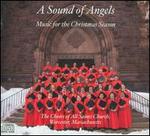 A Sound of Angels - Annecca Smith (vocals); Donald Meineke (vocals); Gerre Hancock (descant); Jennifer Berton (vocals); Ned Brose (vocals); Nina Selzo (vocals); Peter Stoltzfus Berton (descant); Taylor Broadard (vocals); Tessa Demers (vocals); Zach Eslami (vocals)
