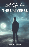 A Speck in the Universe