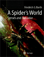 A Spider's World: Senses and Behavior