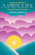 A Spiritguide: As Sure as the Dawn Through Times of Darkness