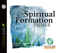 A Spiritual Formation Primer - Parham, Richella, and O'Bryant, Karyn (Read by)