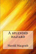 A Splendid Hazard
