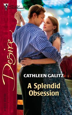 A Splendid Obsession - Galitz, Cathleen