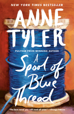 A Spool of Blue Thread - Tyler, Anne