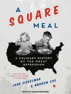 A Square Meal: A Culinary History of the Great Depression