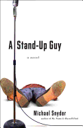 A Stand-up Guy: A Novel
