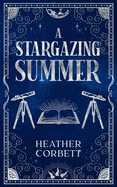 A Stargazing Summer: A Cozy Paranormal Romance Novella