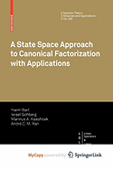 A State Space Approach to Canonical Factorization with Applications