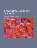 A Statistical Account of Bengal