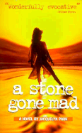 A Stone Gone Mad