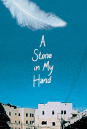A Stone in My Hand
