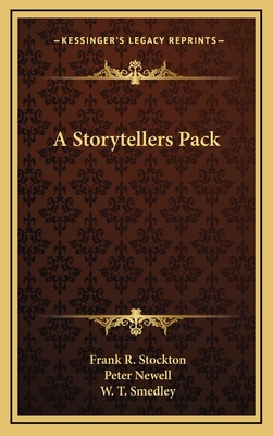 A Storytellers Pack - Stockton, Frank R, and Newell, Peter (Illustrator), and Smedley, W T (Illustrator)