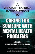 A Straight Talking Introduction to Caring for Someone with Mental Health Problems