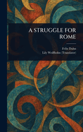 A Struggle for Rome