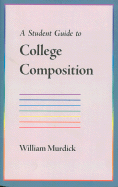 A Student Guide to College Composition
