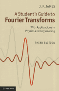 A Student's Guide to Fourier Transforms: With Applications in Physics and Engineering
