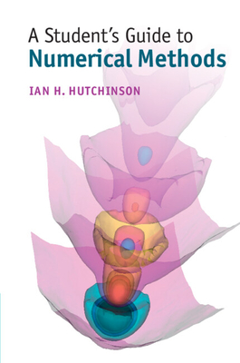 A Student's Guide to Numerical Methods - Hutchinson, Ian H.